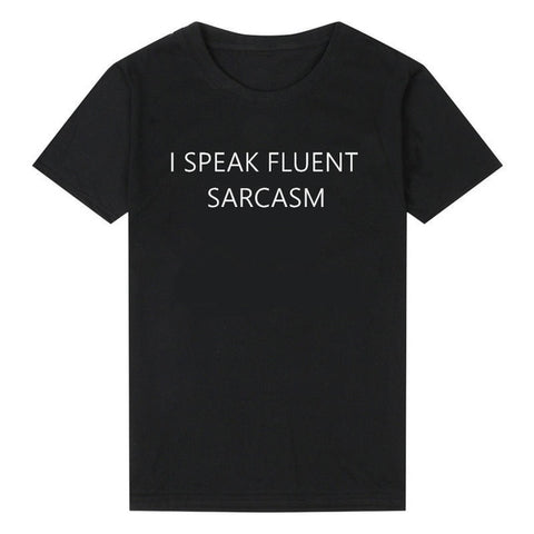 Tumblr T shirt Women 2018 Summer Tshirt I SPEAK FLUENT SARCASM Letters Print T-Shirt Femme Funny Tops Tee Shirt White Plus Size